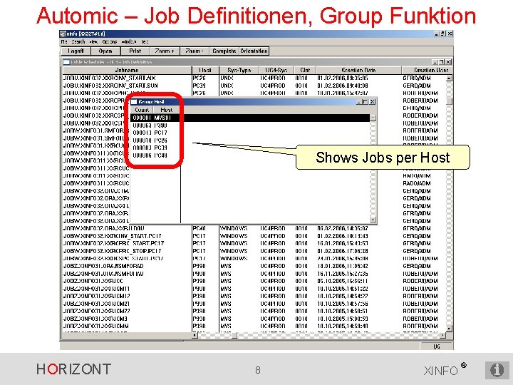 Automic – Job Definitionen, Group Funktion Shows Jobs per Host HORIZONT 8 XINFO ®