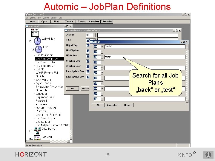 Automic – Job. Plan Definitions Search for all Job Plans „back“ or „test“ HORIZONT
