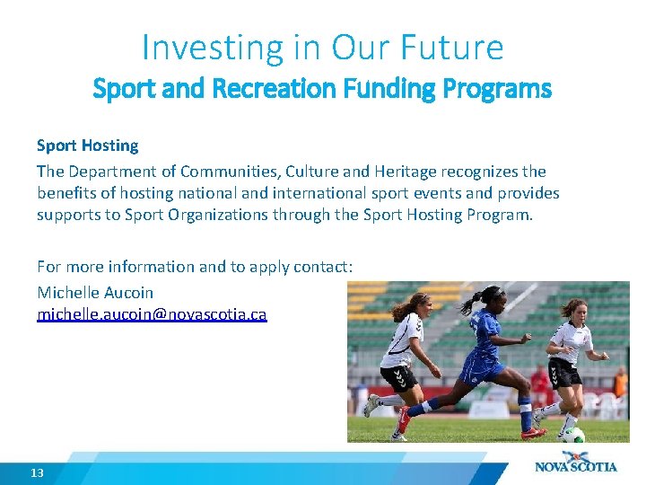 Investing in Our Future Sport and Recreation Funding Programs Sport Hosting The Department of