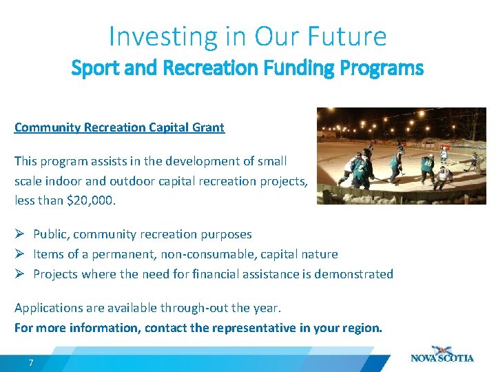 Investing in Our Future Sport and Recreation Funding Programs Community Recreation Capital Grant This