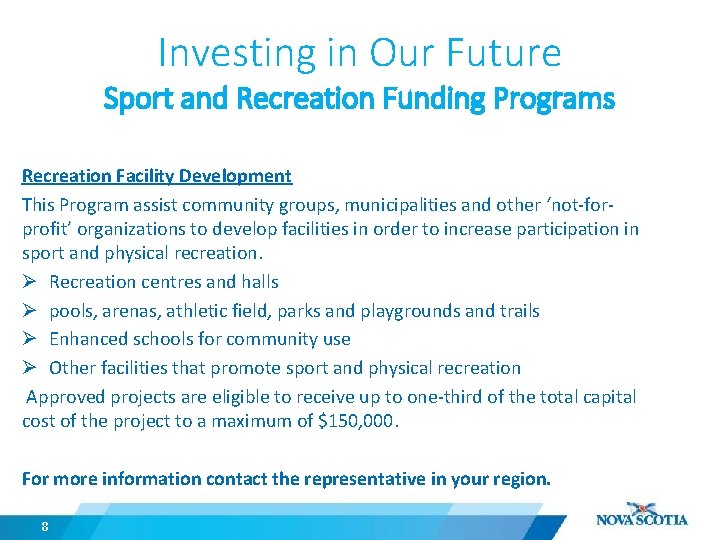 Investing in Our Future Sport and Recreation Funding Programs Recreation Facility Development This Program