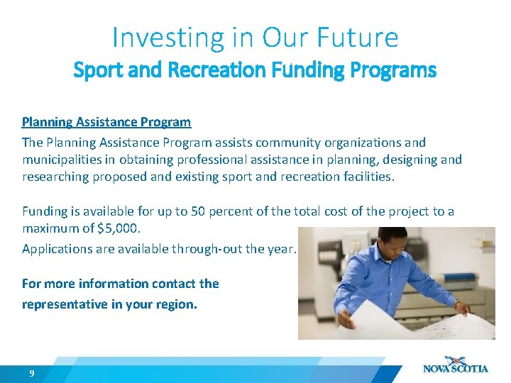 Investing in Our Future Sport and Recreation Funding Programs Planning Assistance Program The Planning