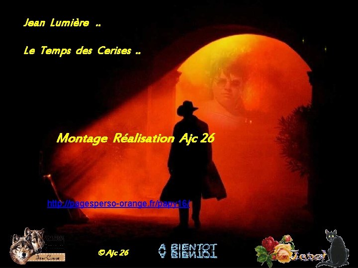 Jean Lumière. . Le Temps des Cerises. . Montage Réalisation Ajc 26 http: //pagesperso-orange.