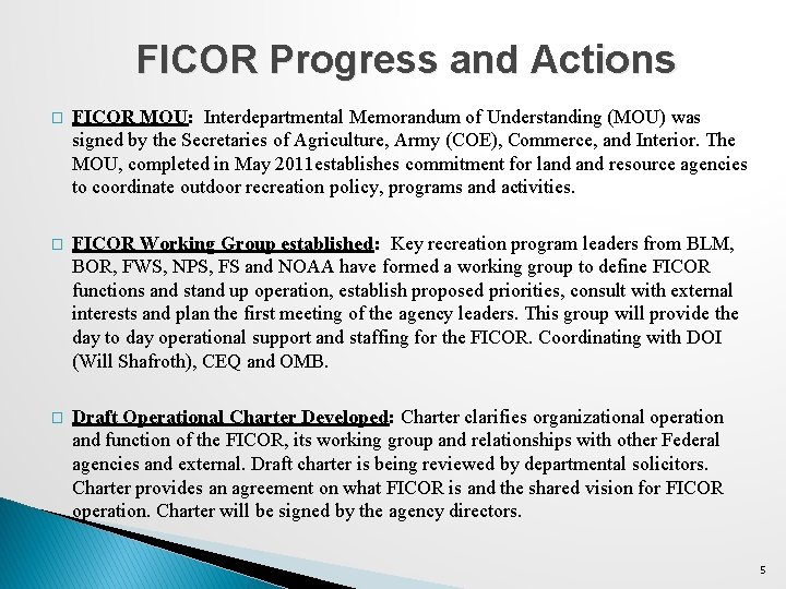 FICOR Progress and Actions � FICOR MOU: Interdepartmental Memorandum of Understanding (MOU) was signed