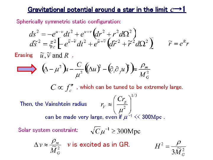 Gravitational potential around a star in the limit c→ 1 Spherically symmetric static configuration: