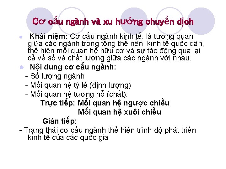 Cơ cấu ngành và xu hướng chuyển dịch Khái niệm: Cơ cấu ngành kinh