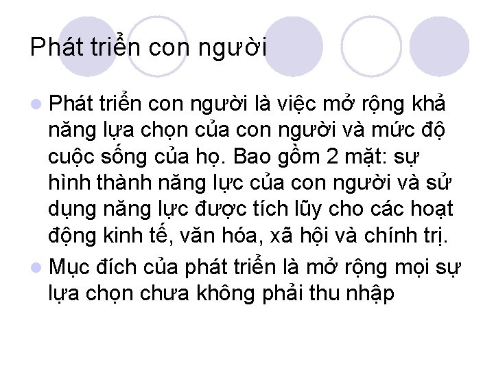 Phát triển con người là việc mở rộng khả năng lựa chọn của con