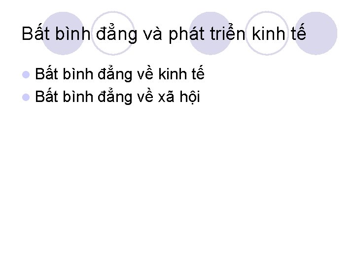 Bất bình đẳng và phát triển kinh tế l Bất bình đẳng về xã