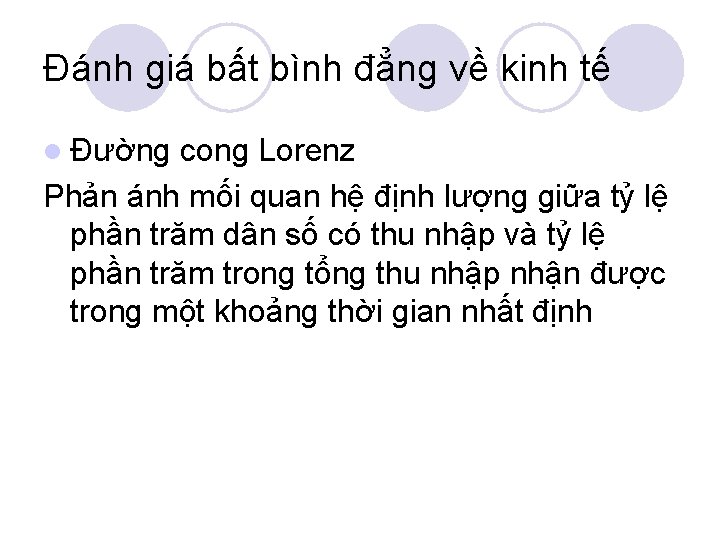 Đánh giá bất bình đẳng về kinh tế l Đường cong Lorenz Phản ánh