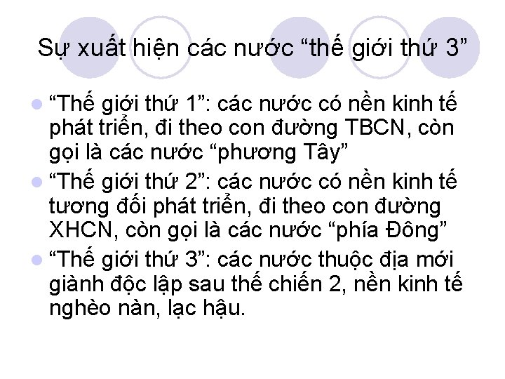 Sự xuất hiện các nước “thế giới thứ 3” l “Thế giới thứ 1”: