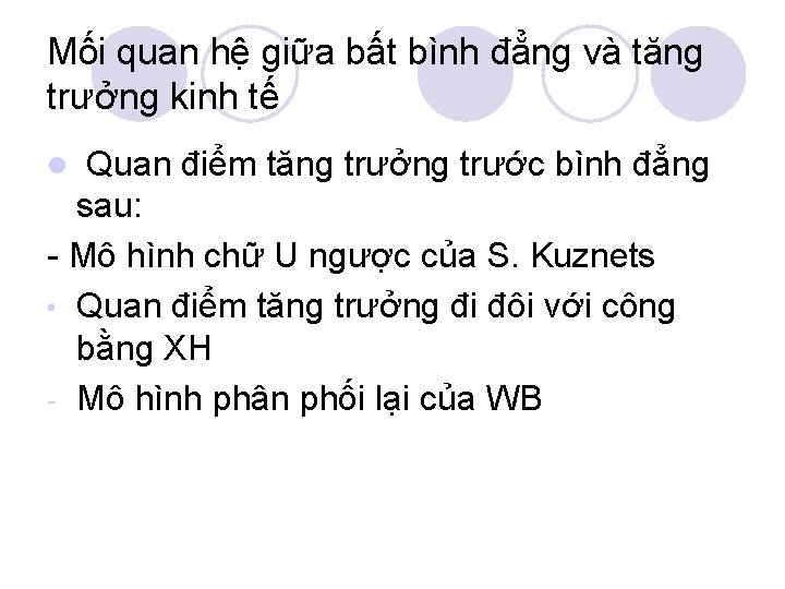 Mối quan hệ giữa bất bình đẳng và tăng trưởng kinh tế Quan điểm