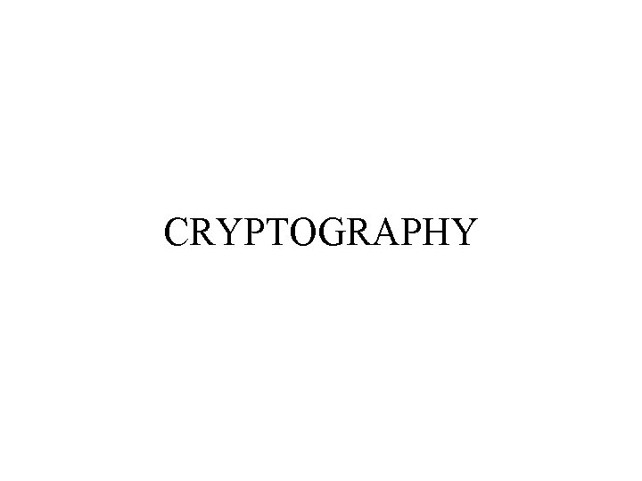 CRYPTOGRAPHY 