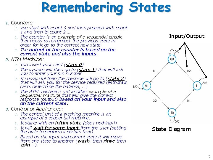 Remembering States 1. Counters: Counters 1. 2. 3. 2. Input/Output ATM Machine: Machine 1. Remembering States 1. Counters: Counters 1. 2. 3. 2. Input/Output ATM Machine: Machine 1.