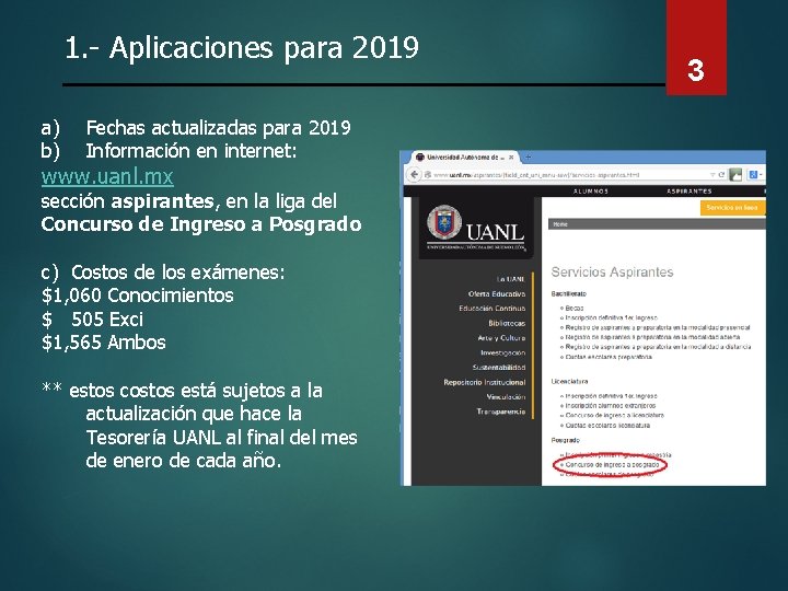 1. - Aplicaciones para 2019 a) b) Fechas actualizadas para 2019 Información en internet: