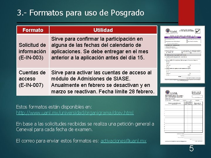 3. - Formatos para uso de Posgrado Formato Utilidad Sirve para confirmar la participación