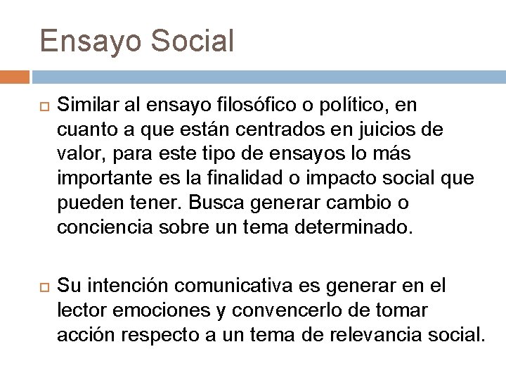 Ensayo Social Similar al ensayo filosófico o político, en cuanto a que están centrados