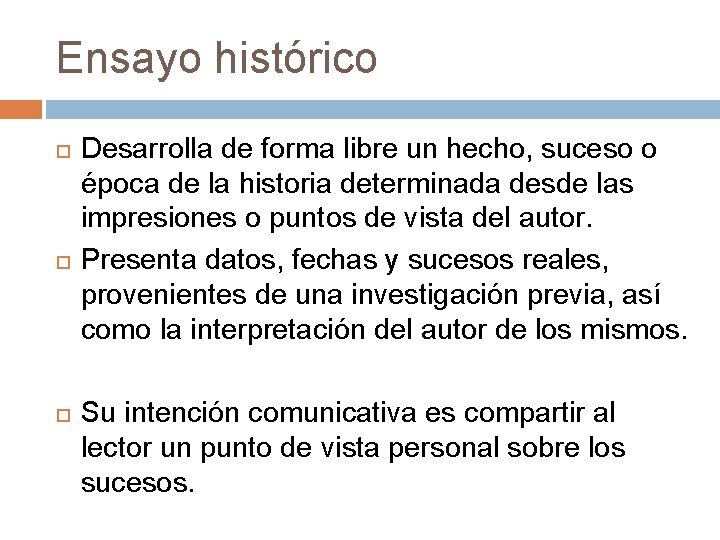 Ensayo histórico Desarrolla de forma libre un hecho, suceso o época de la historia