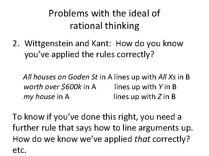 Problems with the ideal of rational thinking 2. Wittgenstein and Kant: How do you