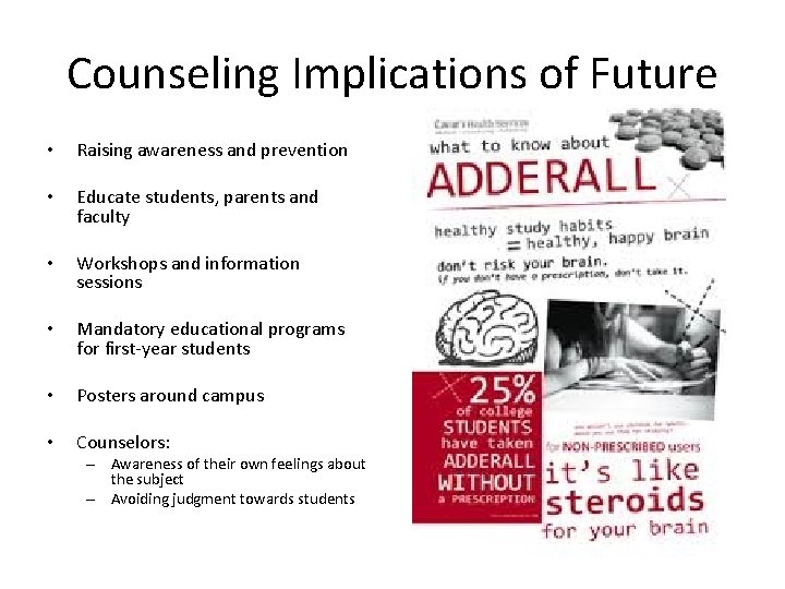 Counseling Implications of Future • Raising awareness and prevention • Educate students, parents and