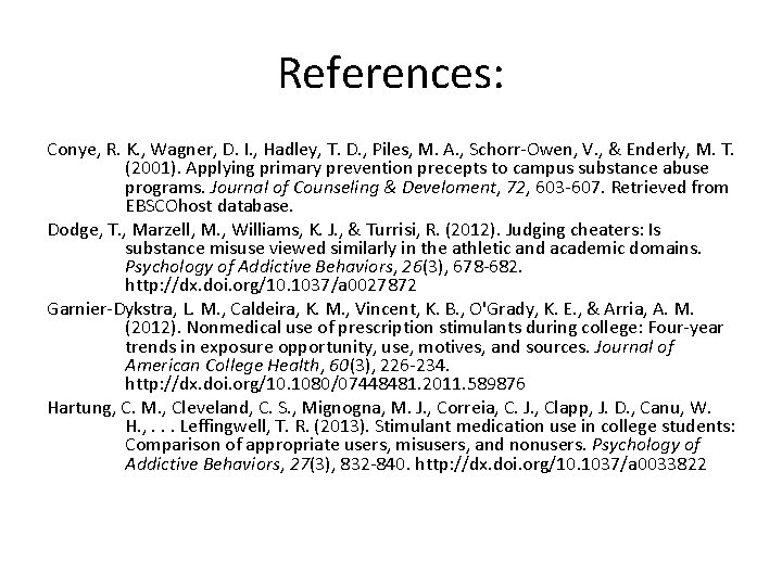 References: Conye, R. K. , Wagner, D. I. , Hadley, T. D. , Piles,