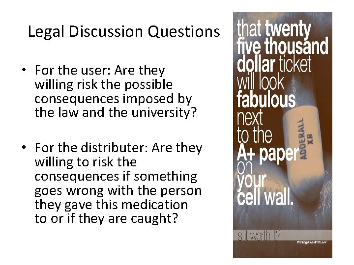 Legal Discussion Questions • For the user: Are they willing risk the possible consequences