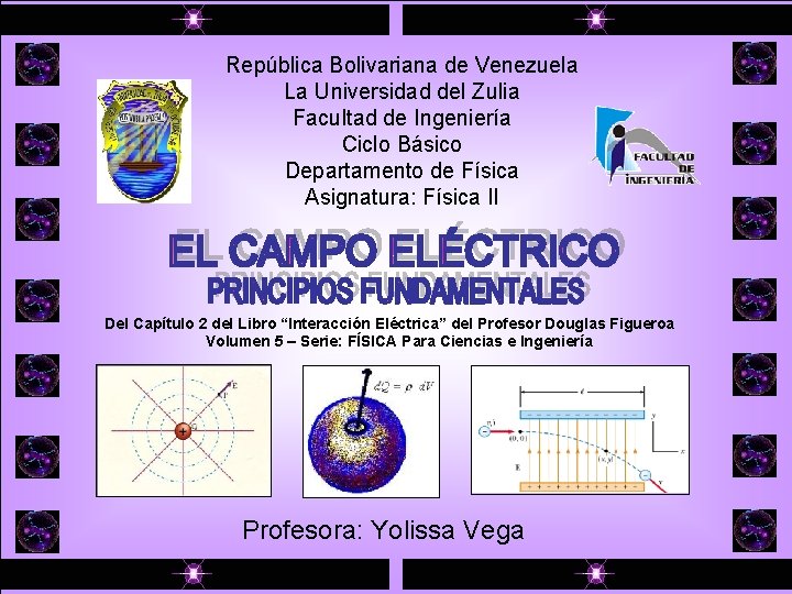 República Bolivariana de Venezuela La Universidad del Zulia Facultad de Ingeniería Ciclo Básico Departamento