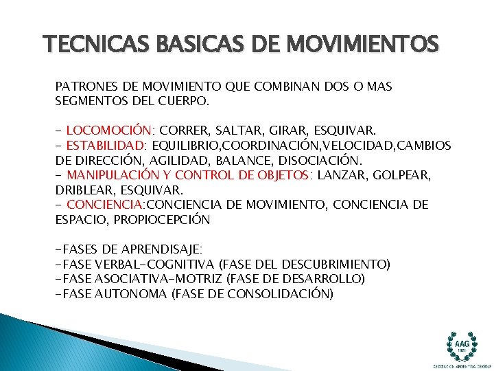 TECNICAS BASICAS DE MOVIMIENTOS PATRONES DE MOVIMIENTO QUE COMBINAN DOS O MAS SEGMENTOS DEL TECNICAS BASICAS DE MOVIMIENTOS PATRONES DE MOVIMIENTO QUE COMBINAN DOS O MAS SEGMENTOS DEL