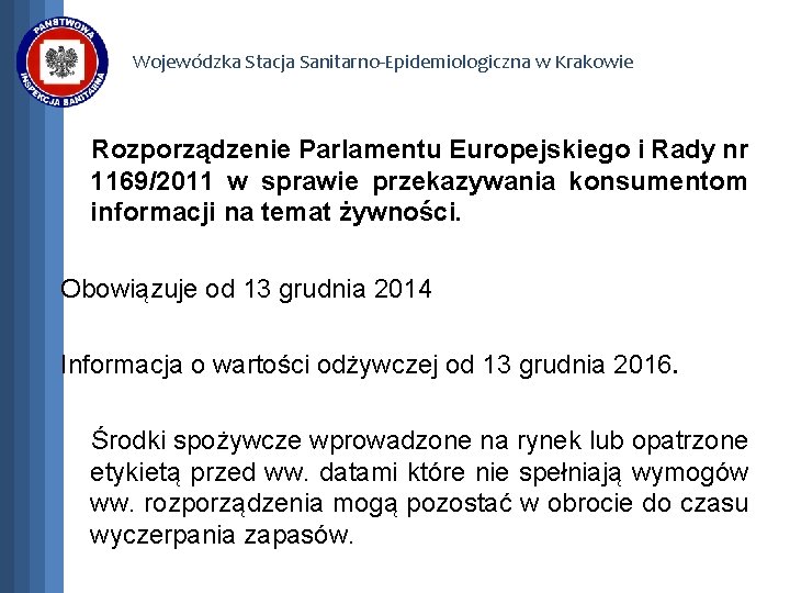 Wojewódzka Stacja Sanitarno-Epidemiologiczna w Krakowie Rozporządzenie Parlamentu Europejskiego i Rady nr 1169/2011 w sprawie