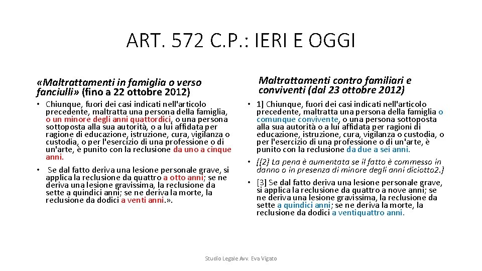 ART. 572 C. P. : IERI E OGGI Maltrattamenti contro familiari e conviventi (dal