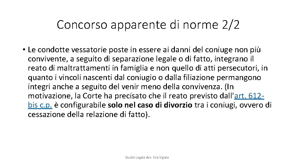 Concorso apparente di norme 2/2 • Le condotte vessatorie poste in essere ai danni