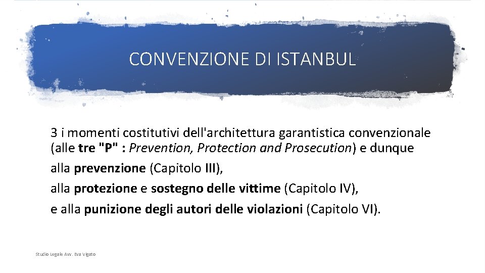 CONVENZIONE DI ISTANBUL 3 i momenti costitutivi dell'architettura garantistica convenzionale (alle tre "P" :