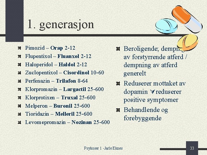 Psykoser hos personer med psykisk utviklingshemming Psykologspesialist ...