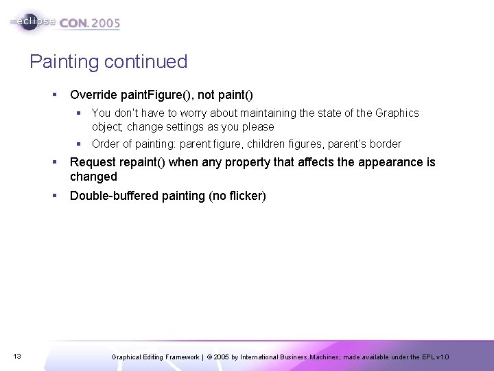 Painting continued § Override paint. Figure(), not paint() § You don’t have to worry