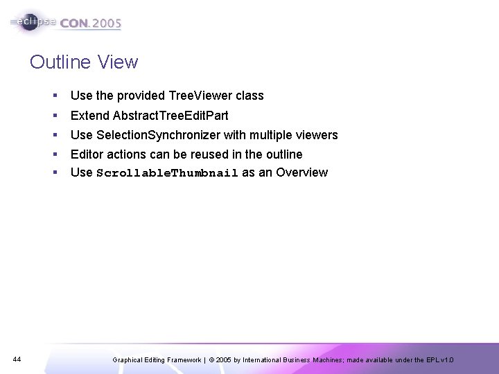 Outline View 44 § Use the provided Tree. Viewer class § Extend Abstract. Tree.