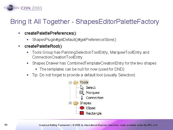 Bring It All Together - Shapes. Editor. Palette. Factory § create. Palette. Preferences() §