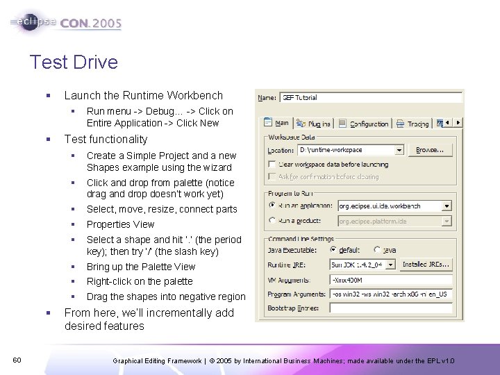 Test Drive § Launch the Runtime Workbench § § § 60 Run menu ->