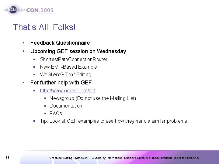 That’s All, Folks! § Feedback Questionnaire § Upcoming GEF session on Wednesday § Shortest.