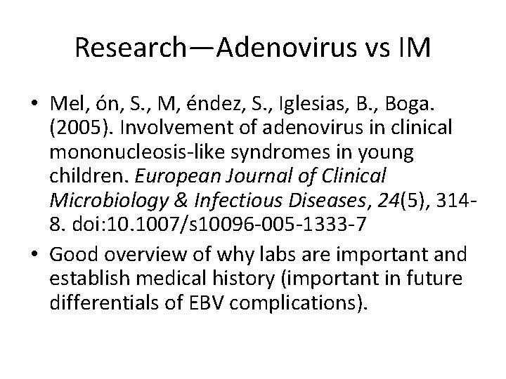 Research—Adenovirus vs IM • Mel, ón, S. , M, éndez, S. , Iglesias, B.