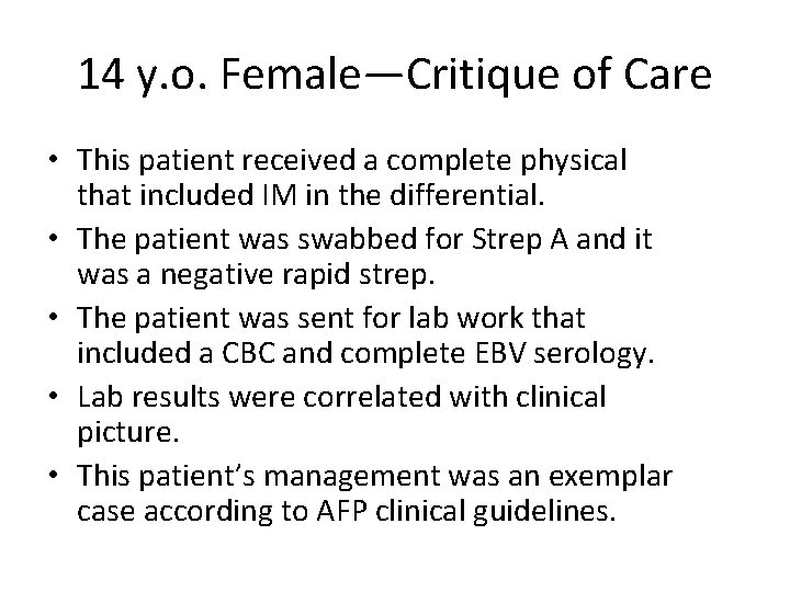 14 y. o. Female—Critique of Care • This patient received a complete physical that