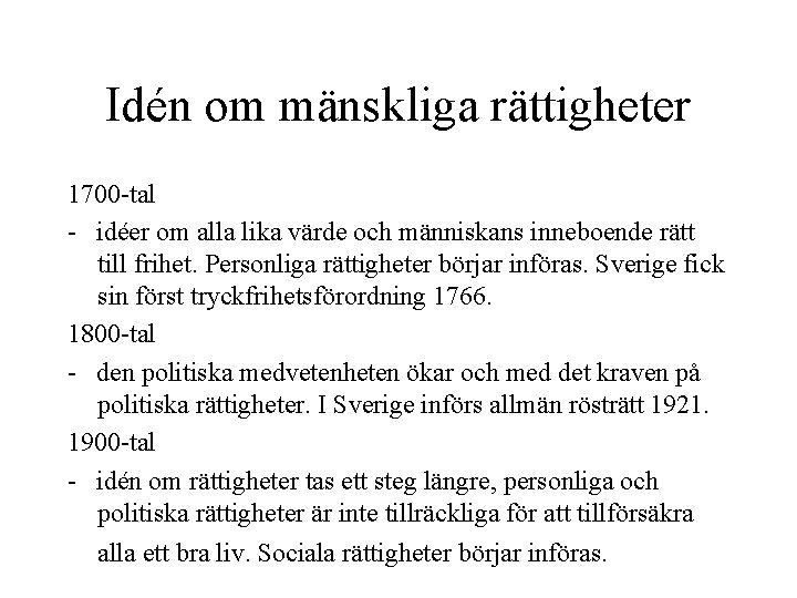 Idén om mänskliga rättigheter 1700 -tal - idéer om alla lika värde och människans