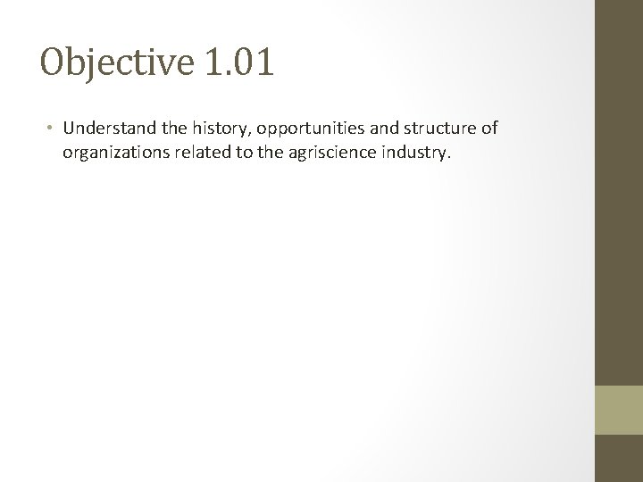 Objective 1. 01 • Understand the history, opportunities and structure of organizations related to