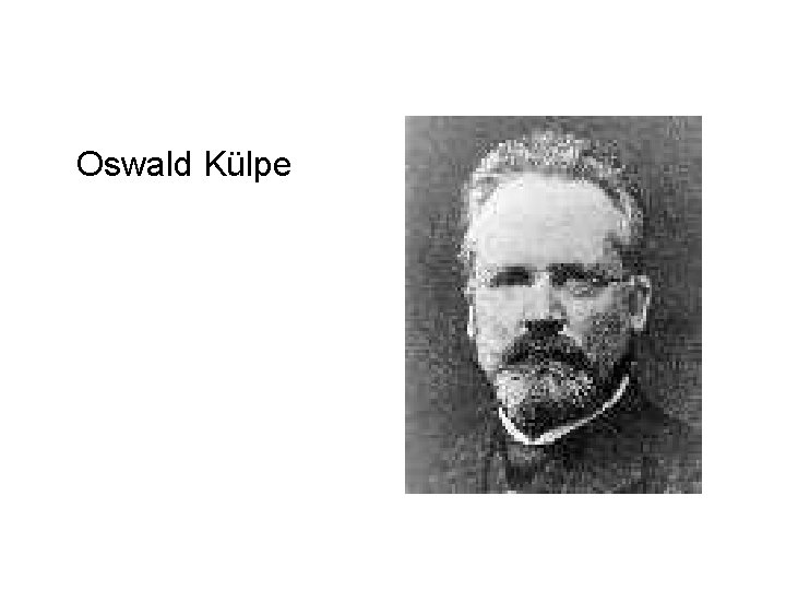 Oswald Külpe Oswald Külpe