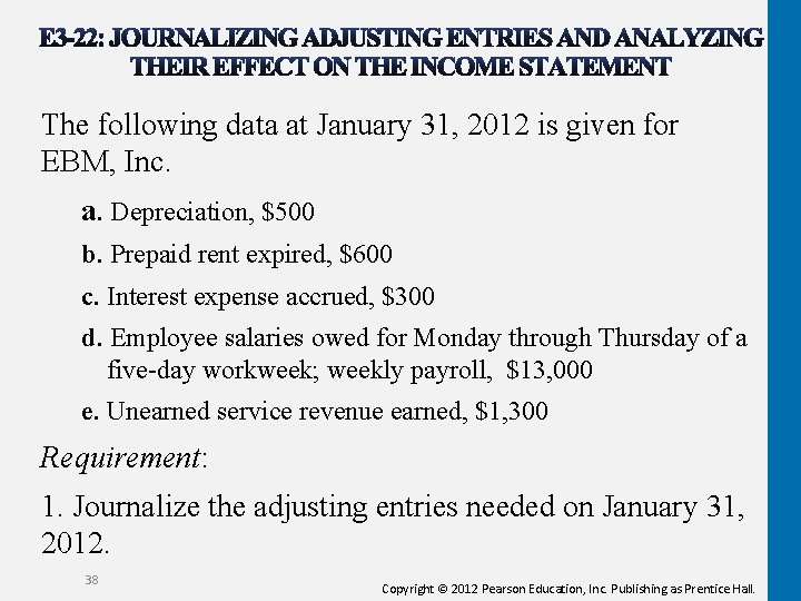The following data at January 31, 2012 is given for EBM, Inc. a. Depreciation, The following data at January 31, 2012 is given for EBM, Inc. a. Depreciation,