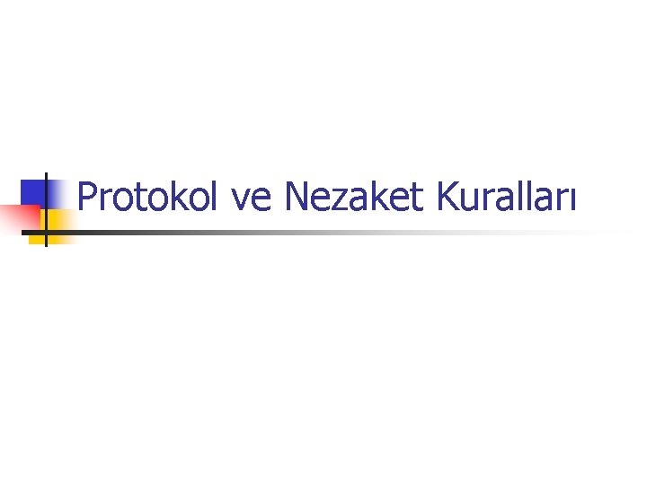 Protokol ve Nezaket Kuralları 