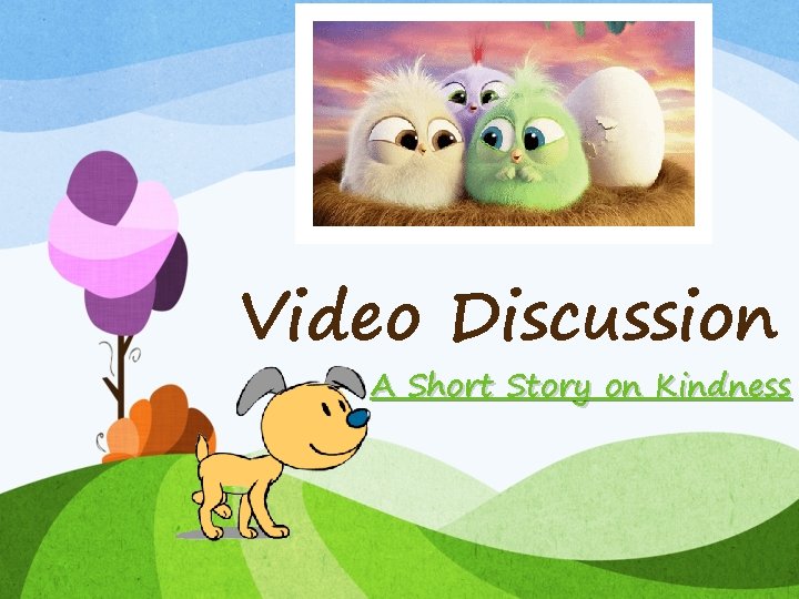 Video Discussion A Short Story on Kindness 