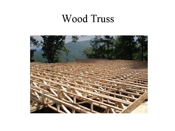 Wood Truss 