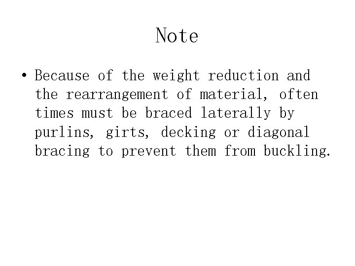 Note • Because of the weight reduction and the rearrangement of material, often times