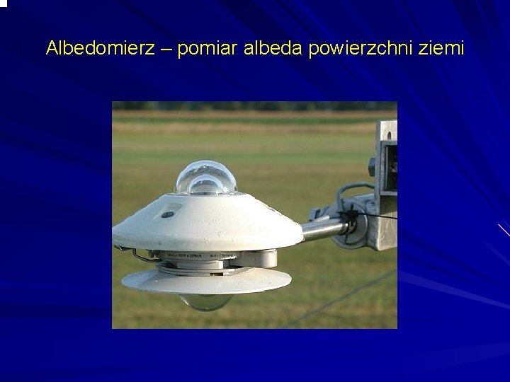 Albedomierz – pomiar albeda powierzchni ziemi 