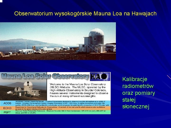Obserwatorium wysokogórskie Mauna Loa na Hawajach Kalibracje radiometrów oraz pomiary stałej słonecznej 