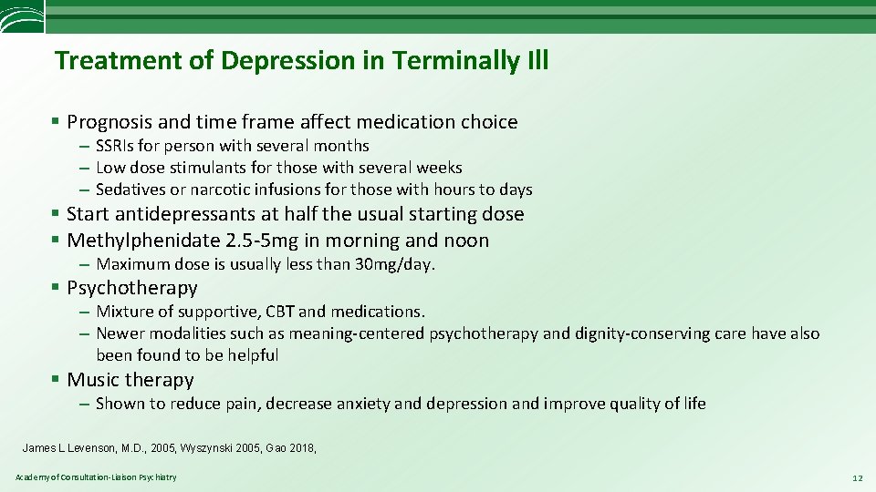 Treatment of Depression in Terminally Ill § Prognosis and time frame affect medication choice
